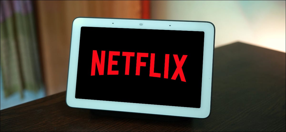 如何在 Google Nest Hub 上观看 Netflix 如何在 Google Nest Hub 上观看 Netflix