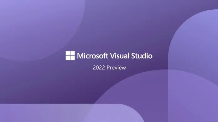 微软发布 Visual Studio 2022 Preview 3 微软发布 Visual Studio 2022 Preview 3
