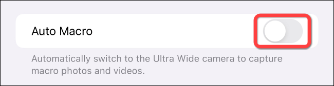 Toggle-off-switch-for-Auto-Macro-mode-on-iphone