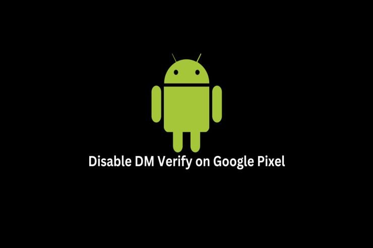 如何在谷歌像素7和7 Pro上禁用DM Verity? 如何在谷歌像素7和7 Pro上禁用DM Verity?