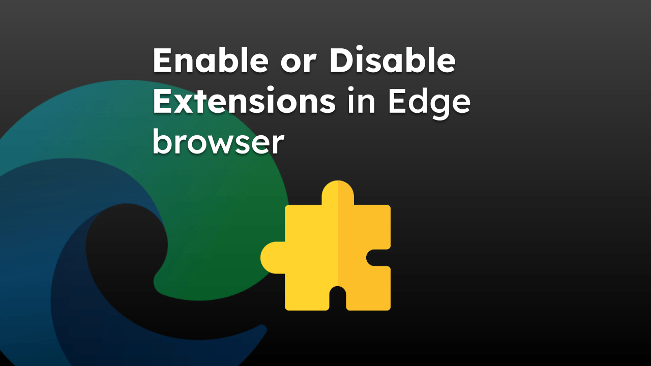 如何在 Edge 上启用或禁用Microsoft扩展 如何在 Edge 上启用或禁用Microsoft扩展