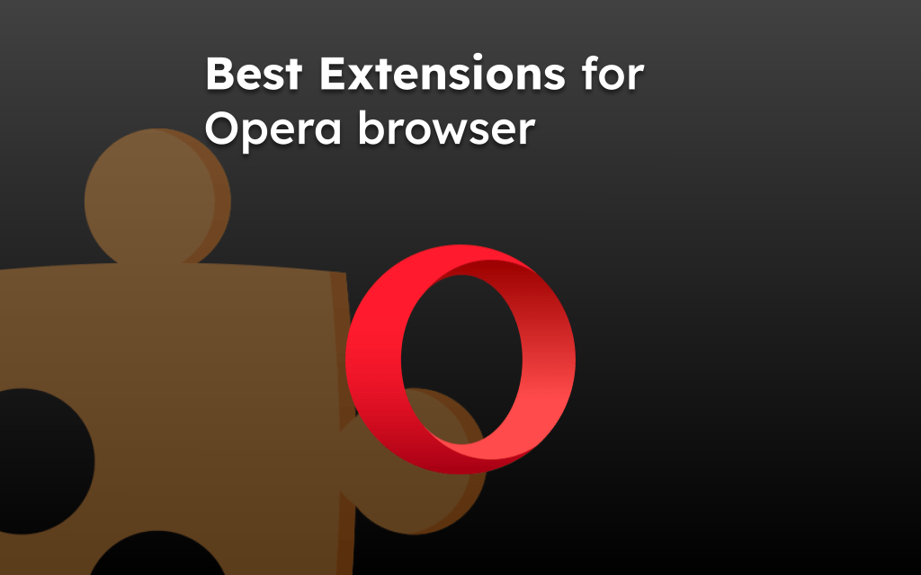 8+ 最佳 Opera 浏览器附加组件和扩展 8+ 最佳 Opera 浏览器附加组件和扩展