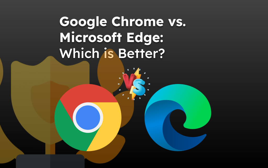 谷歌浏览器与Microsoft边缘:哪个更好? 谷歌浏览器与Microsoft边缘:哪个更好?