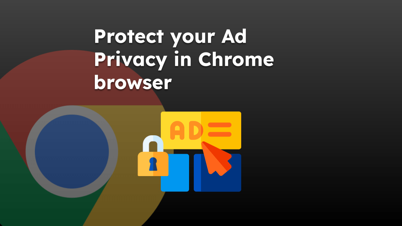如何在计算机上的 Chrome 中保护您的广告隐私 如何在计算机上的 Chrome 中保护您的广告隐私